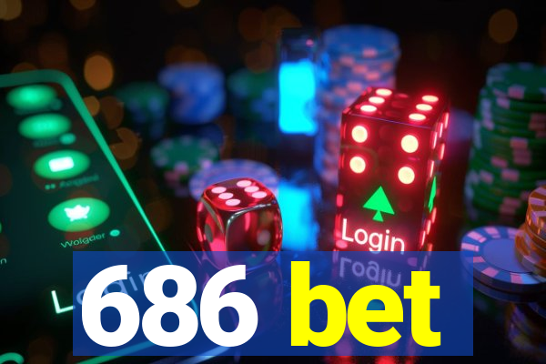 686 bet